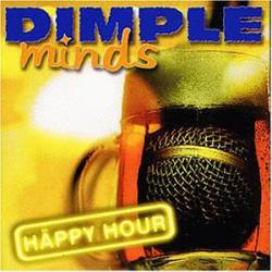 Dimple Minds : Häppy Hour